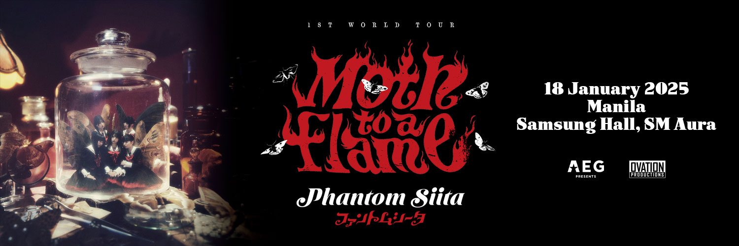 Phantom Siita - 1st WORLD TOUR - Moth to a flame